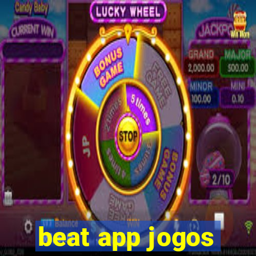 beat app jogos